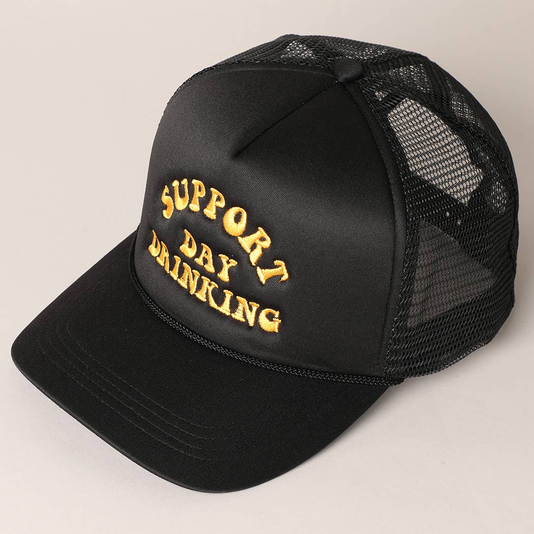 Support Day Drinking Embroidered Trucker Cap in Black