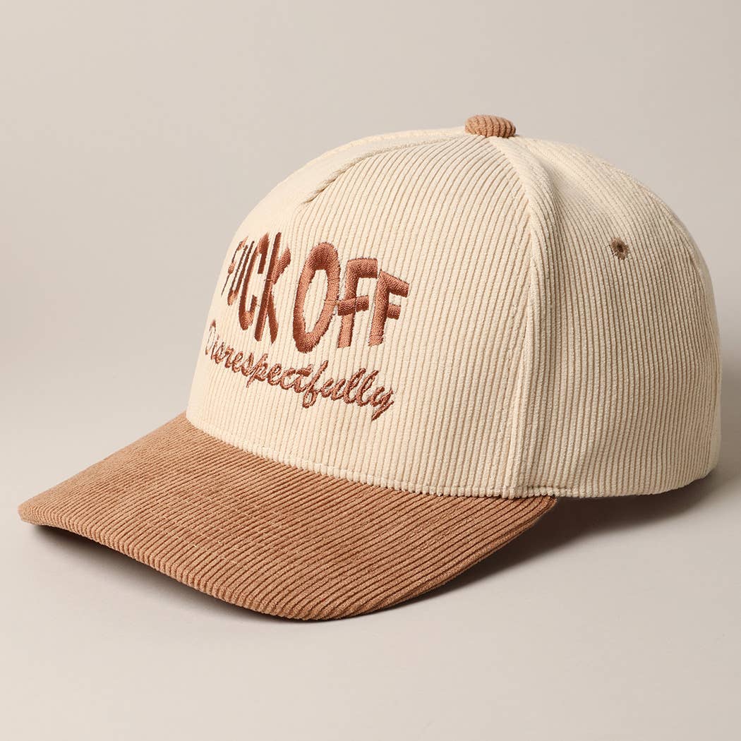 Fuck Off Disrespectfully Corduroy