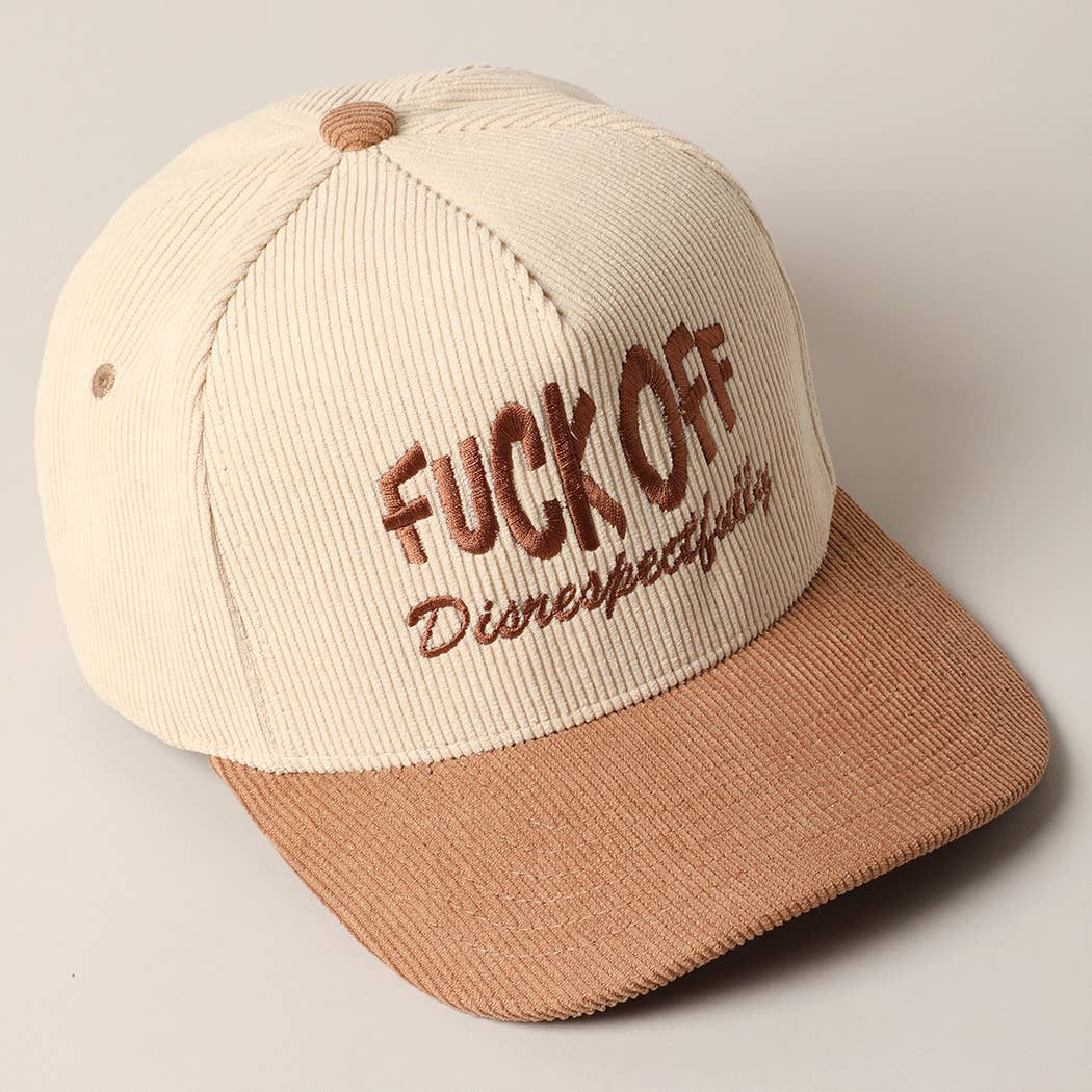 Fuck Off Disrespectfully Corduroy