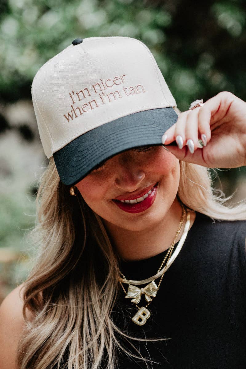 I'm Nicer When I'm Tan Trucker Hat