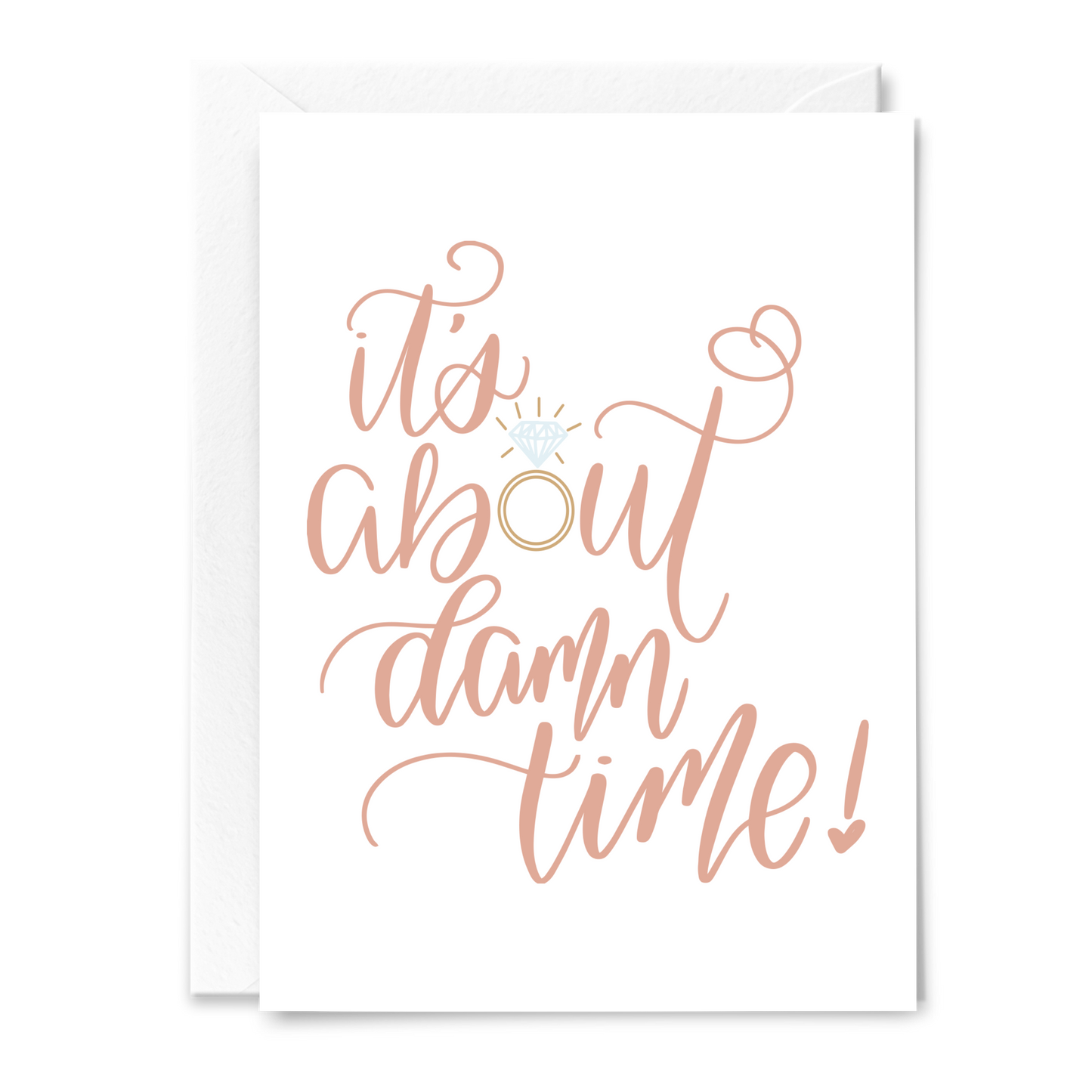 Funny Engagement Card - About Damn Time Bridal Greeting Card