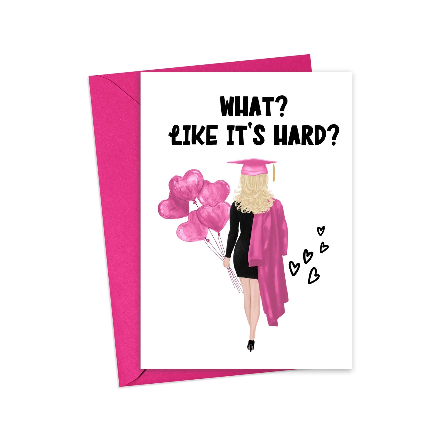 Like It's Hard Funny Graduation Card for Girl