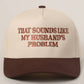 THAT SOUNDS LIKE.. Trucker Hat in Burgundy