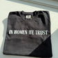 In Women We Trust Graphic Tee