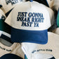 Just Gonna Sneak Right Past Ya Trucker Hat Navy