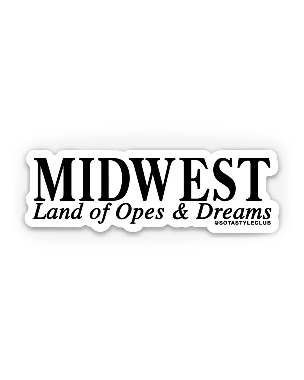 MIDWEST Land of Opes & Dreams - Vinyl Decal Sticker
