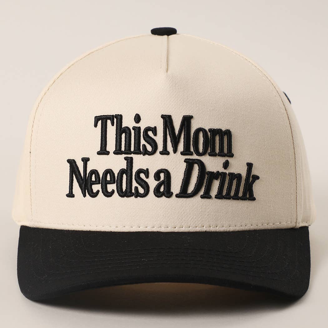 THIS MOM NEEDS A DRINK Trucker Hat