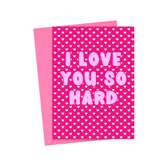 Valentine's Day Cards I love you so hard