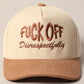 Fuck Off Disrespectfully Corduroy