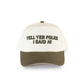 Tell Yer Folks I Said Hi Embroidered Trucker Hat