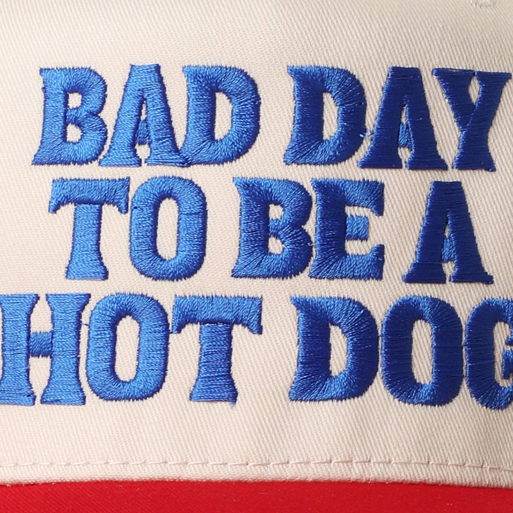 BAD DAY TO BE A HOT DOG Trucker Hat