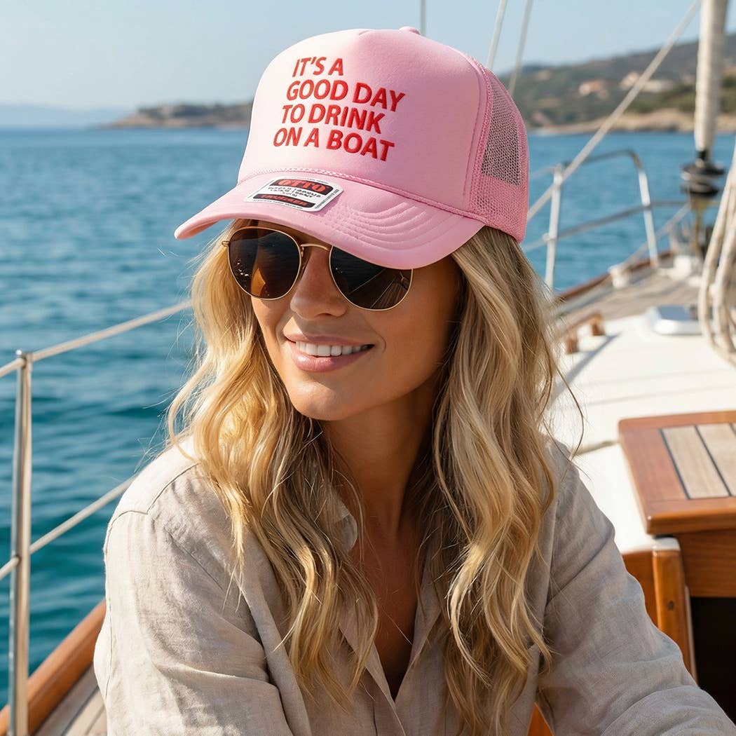 IT'S A GOOD DAY TO DRINK ON A BOAT Trucker Hat
