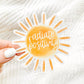 Radiate Positivity 3x3in. Sun Sticker