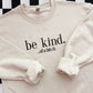 Be Kind... of a Bitch Embroidered Crewneck