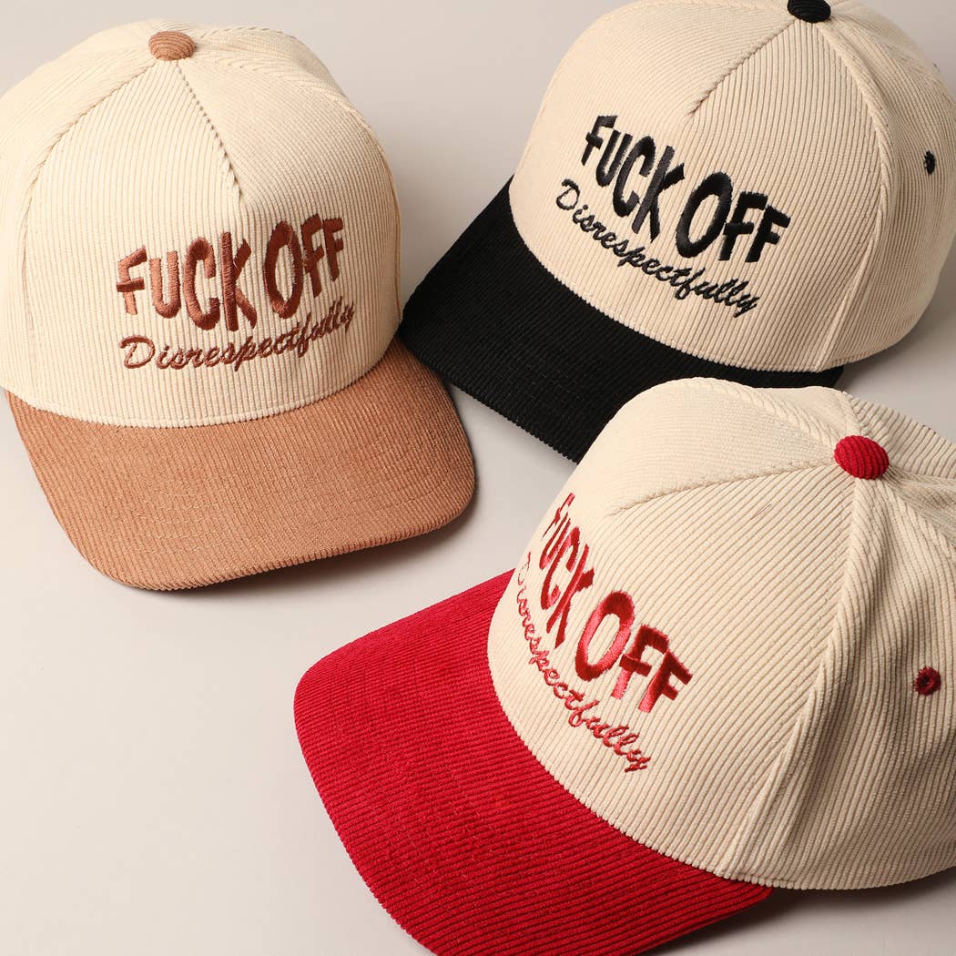 Fuck Off Disrespectfully Corduroy