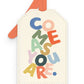 Come As You Are Luggage Tag