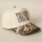 You Look Like You Love Me Trucker Hat