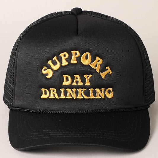 Support Day Drinking Embroidered Trucker Cap in Black
