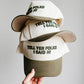 Tell Yer Folks I Said Hi Embroidered Trucker Hat