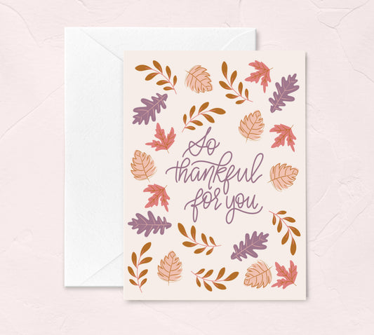 Thanksgiving Greeting Cards -  So Thankful for You