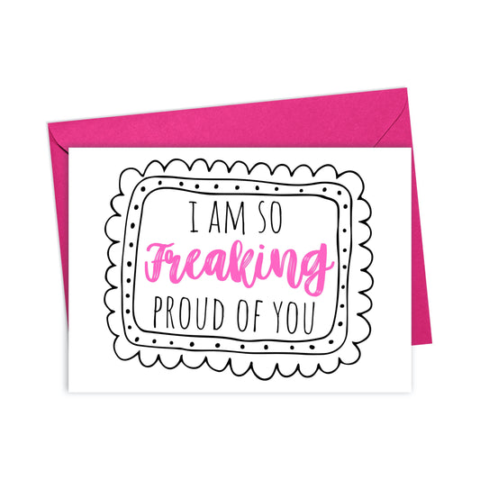 Freaking Proud Funny Congratulations Card